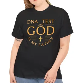 DNA Test and God Is My Father Tee