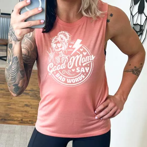 Good Moms Say Bad Words Muscle Tank