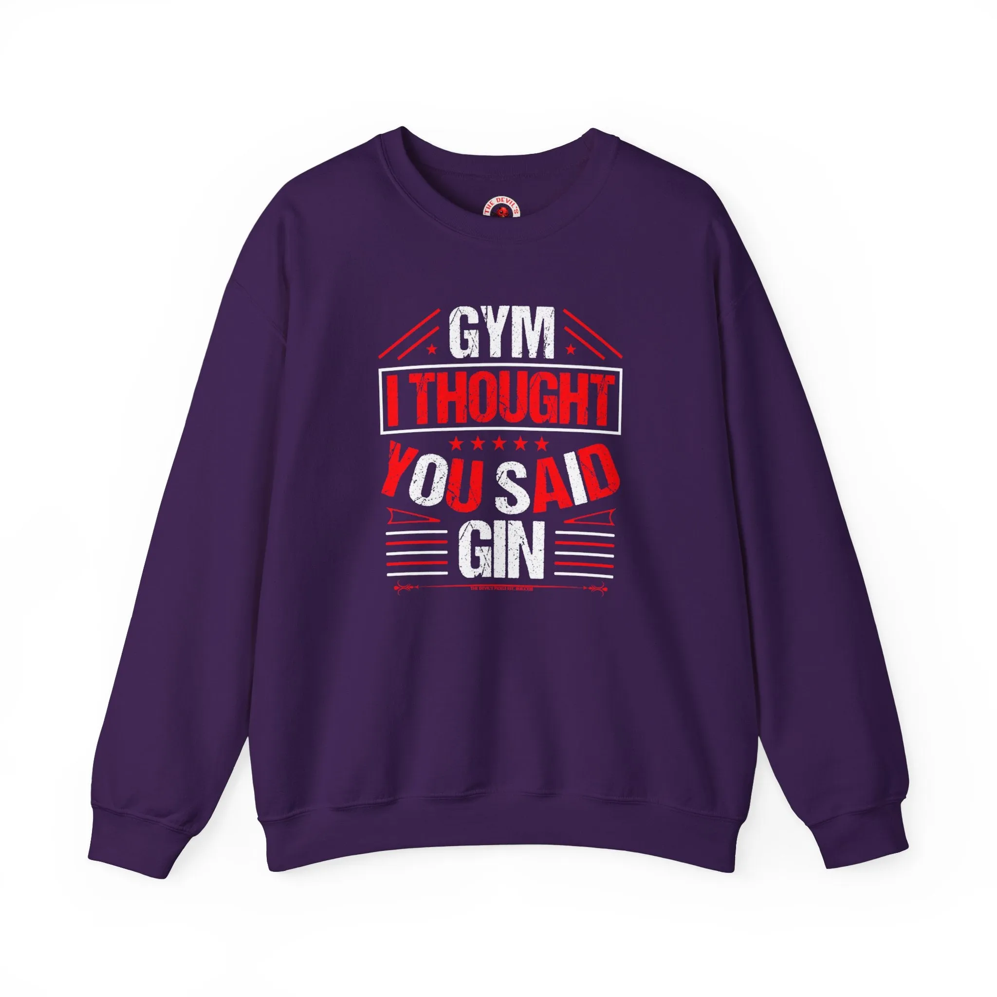 Gym? I thought You Said Gin Crewneck Sweatshirt