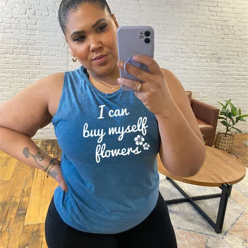 I Can Buy Myself Flowers Muscle Tank