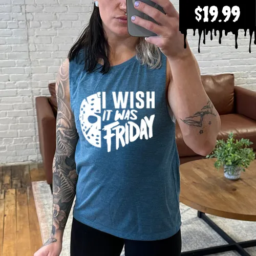 I Wish It Was Friday Muscle Tank