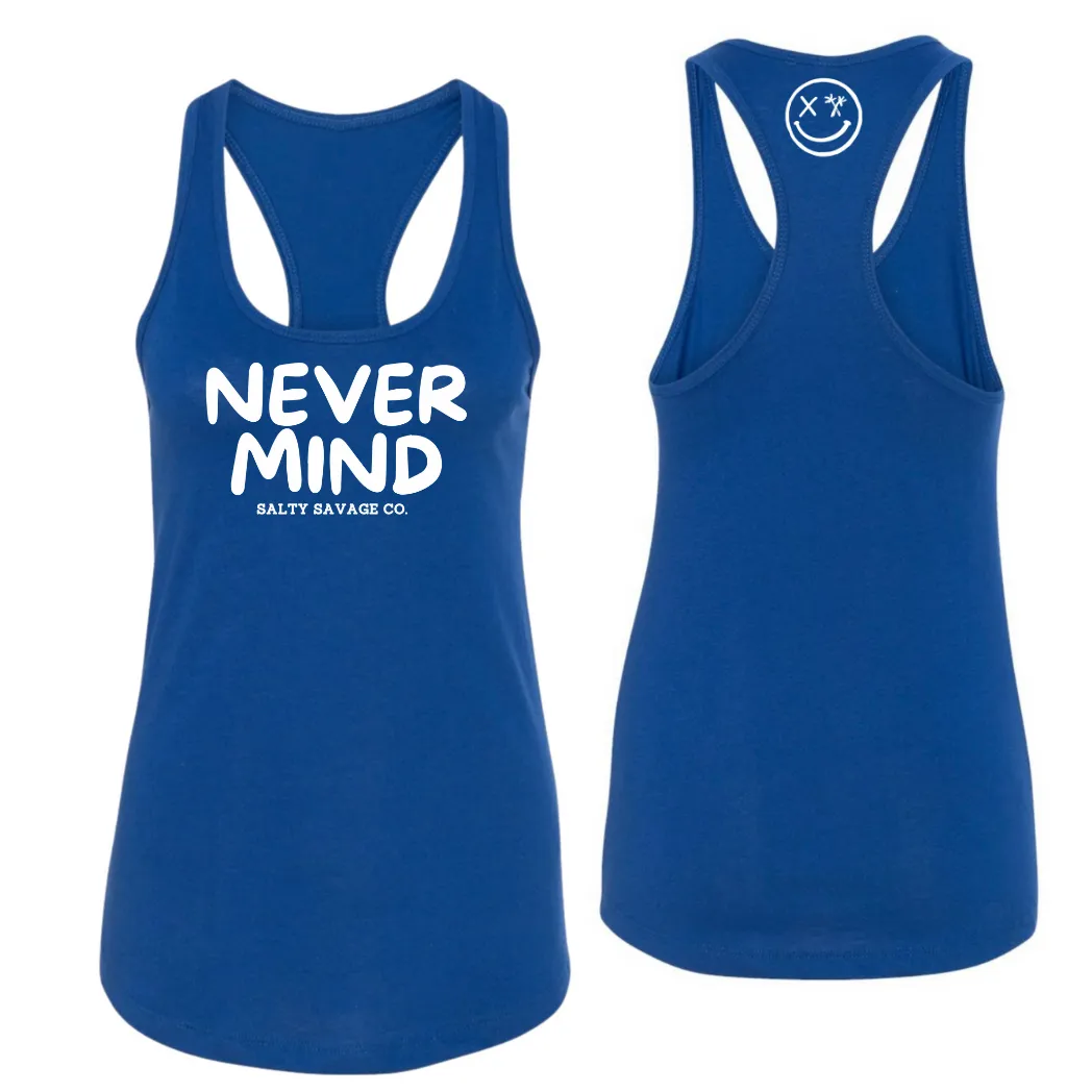 Ladies "NEVERMIND" Racerback Tank