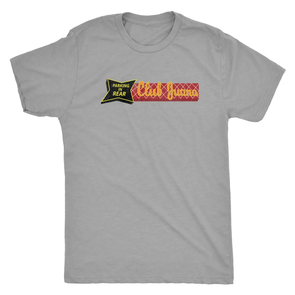 Mens Tri-Blend Tee Featuring Club Juana Front Sign Design