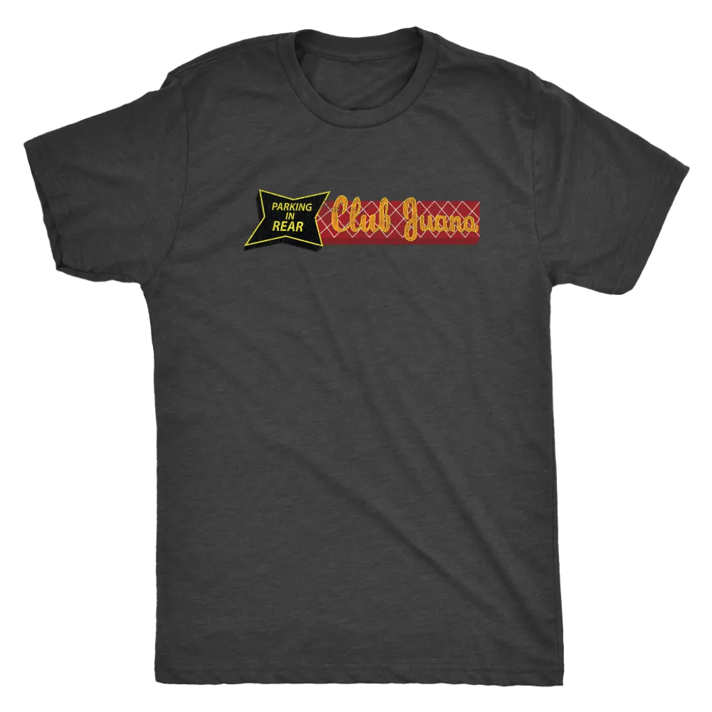 Mens Tri-Blend Tee Featuring Club Juana Front Sign Design